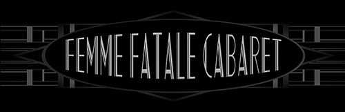 The Femme Fatale Cabaret in Amsterdam by Boudoir Noir and Xarah von den Vielenregen